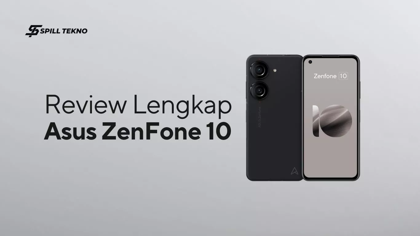 Review Lengkap Asus ZenFone 10 Performa Luar Biasa