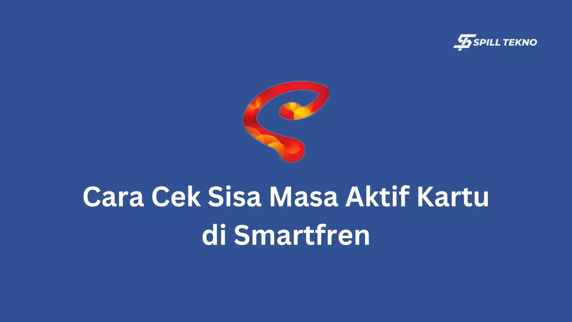 Cara Cek Sisa Masa Aktif Kartu di Smartfren