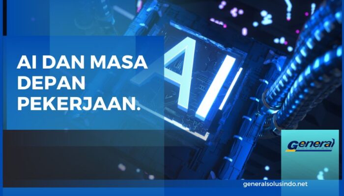 AI dan Masa Depan Kerja Antara Peluang dan Ancaman
