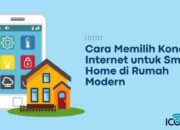 Cara Memilih Koneksi Internet untuk Smart Home di Rumah Modern