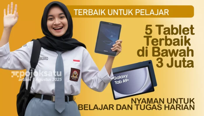 Tablet Ngebut Harga Pelajar? Ini 5 Pilihan di Bawah 3 Juta!