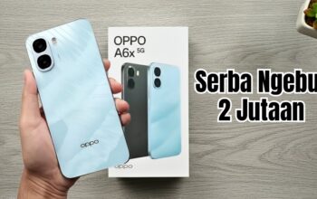 Oppo A6x 5G, HP 2 Jutaan Berasa iPhone dengan Baterai Gede?