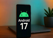 Android 17 Siap Sikat Aplikasi Boros Memori HP Makin Ngebut