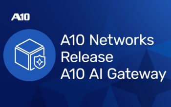 A10 Networks Perkenalkan A10 AI Gateway untuk Kelola Akses dan Biaya AI