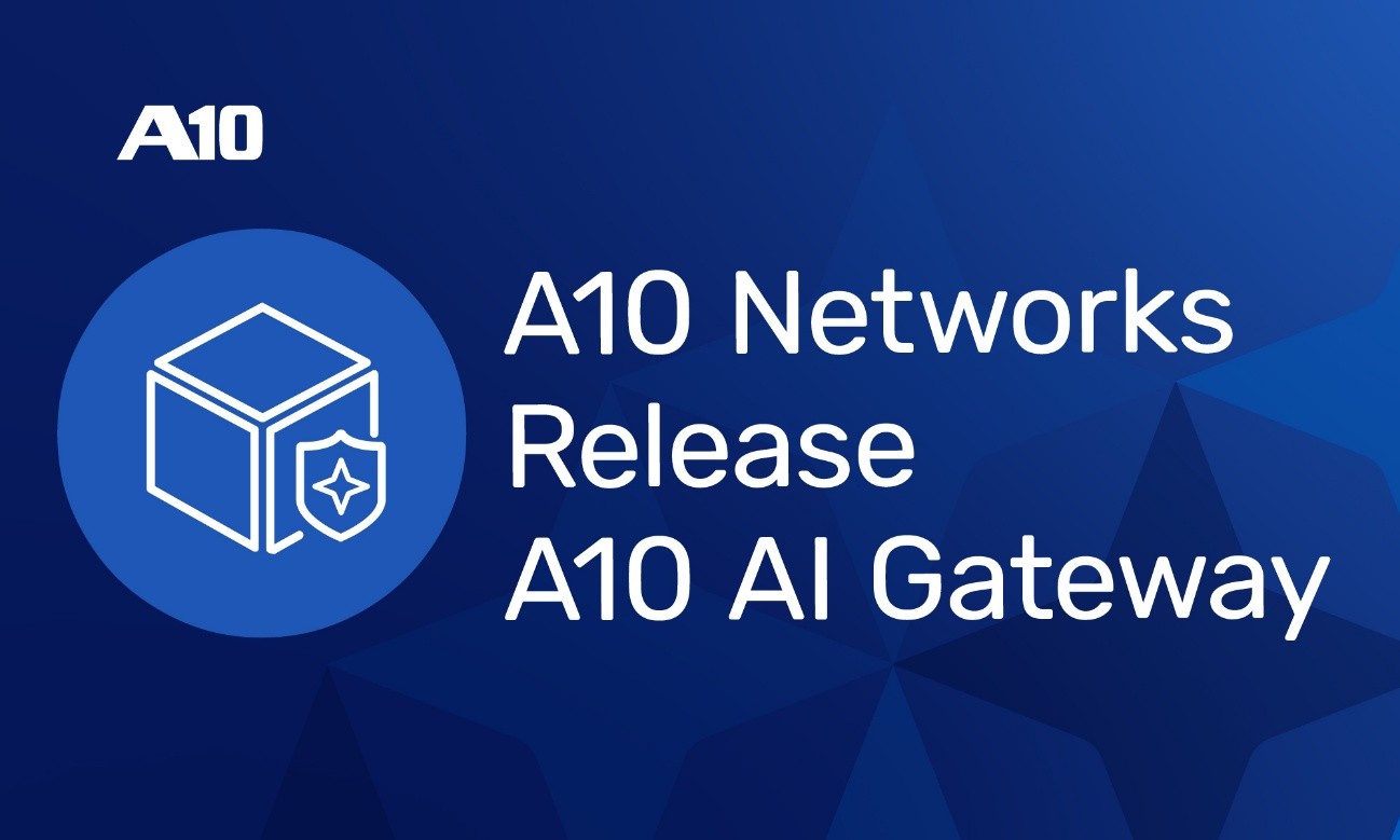 A10 Networks Perkenalkan A10 AI Gateway untuk Kelola Akses dan Biaya AI